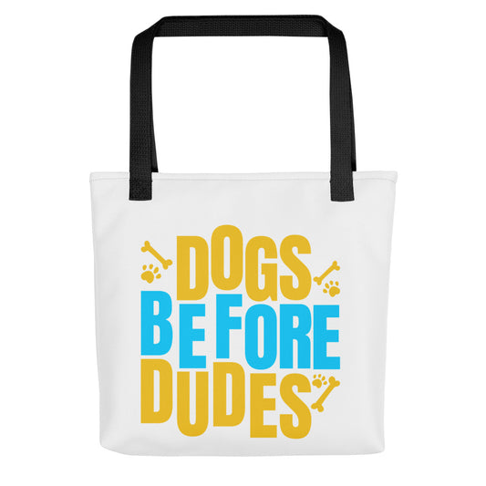 Dogs Before Dudes Tote bag