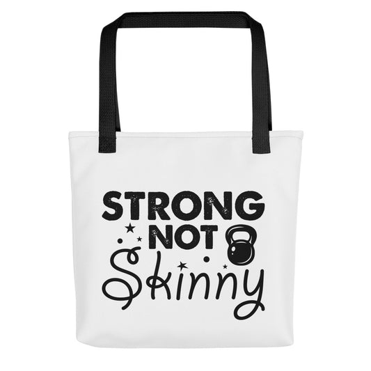 Strong But Not Skinny Tote bag