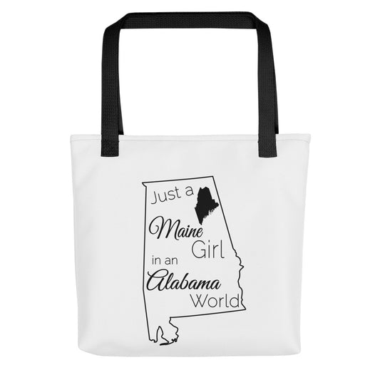 Just a Maine Girl in an Alabama World Tote bag