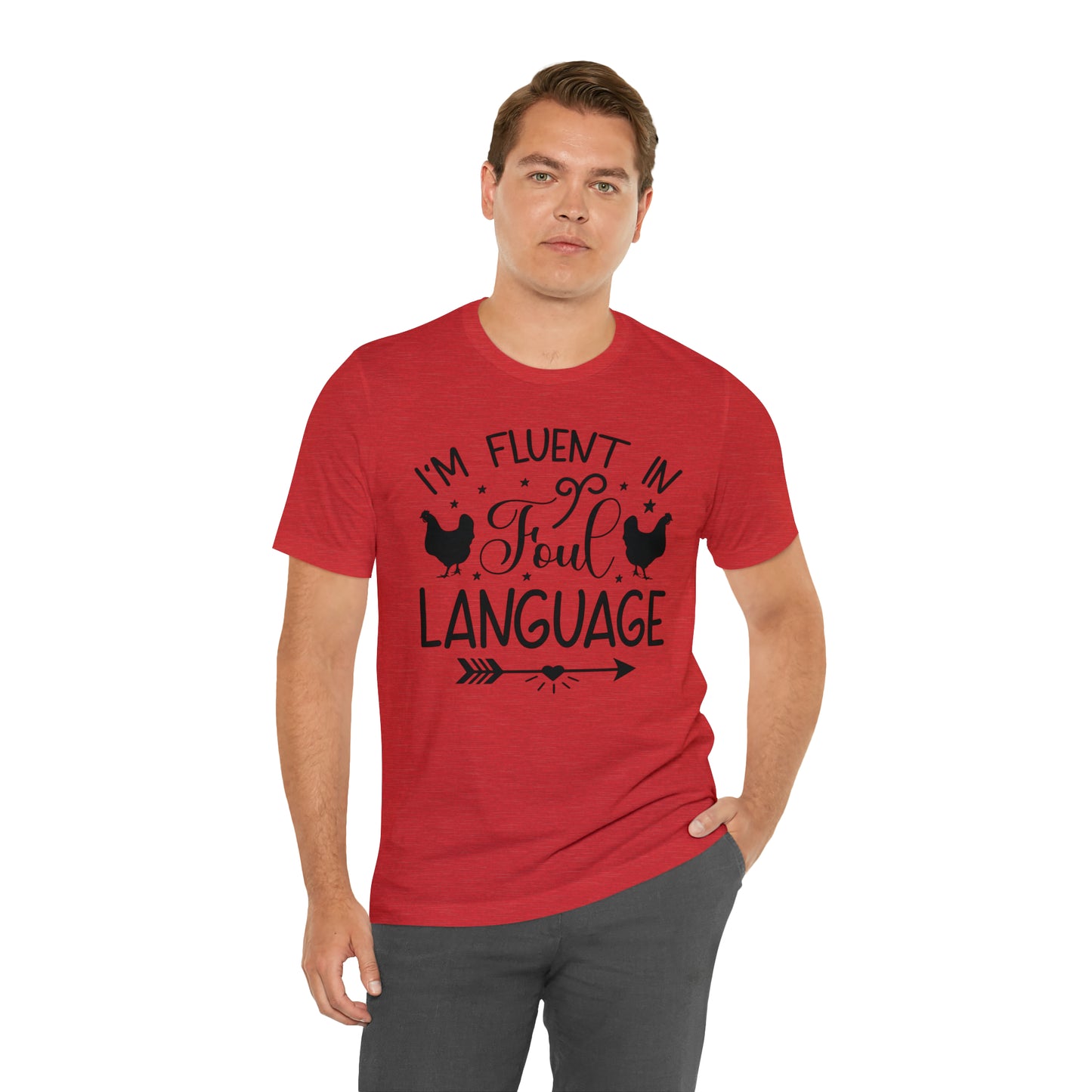 I'm Fluent in Fowl Language Short Sleeve Chicken T-shirt