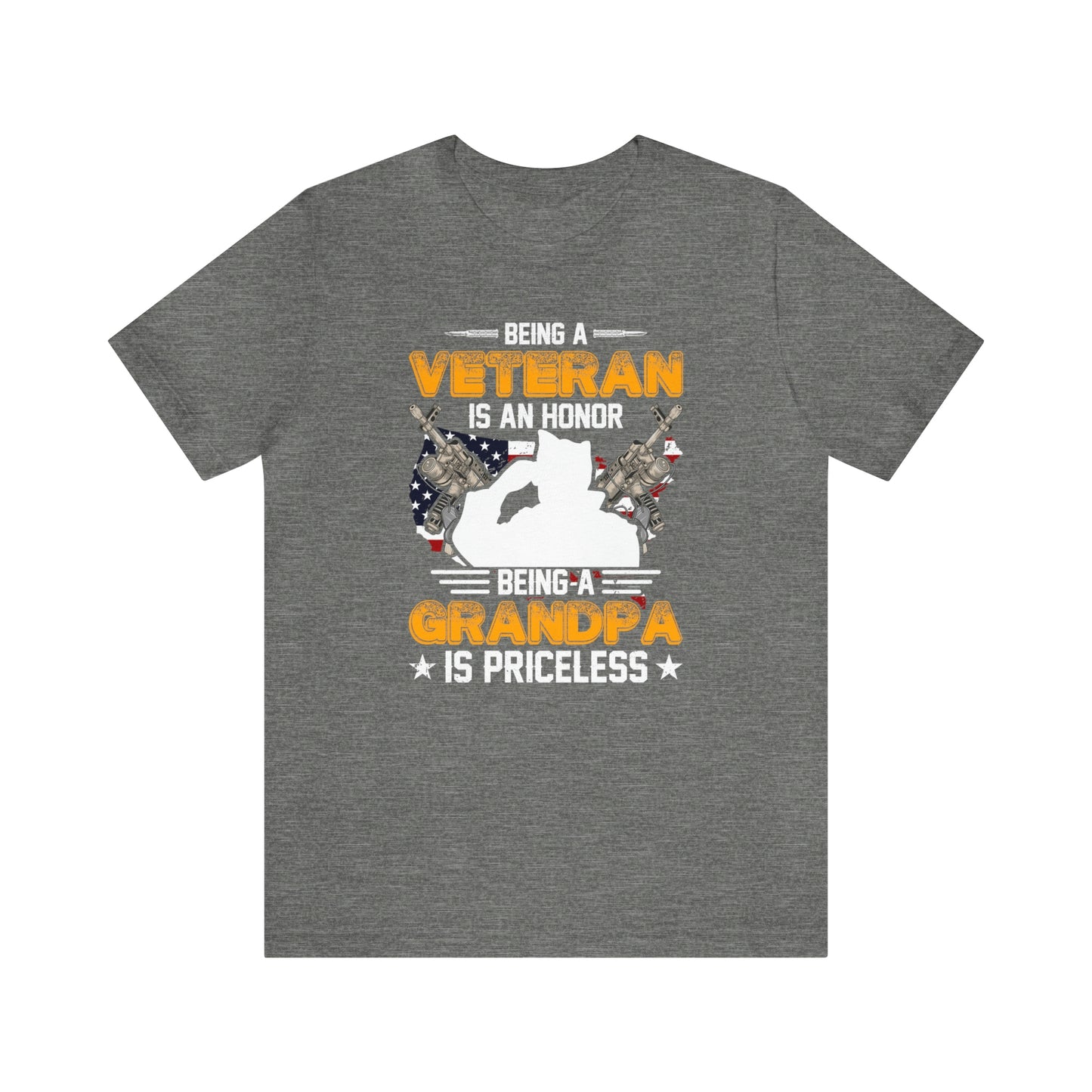 Being a Veteran is an Honor Being a Grandpa is Priceless Short Sleeve T-shirt