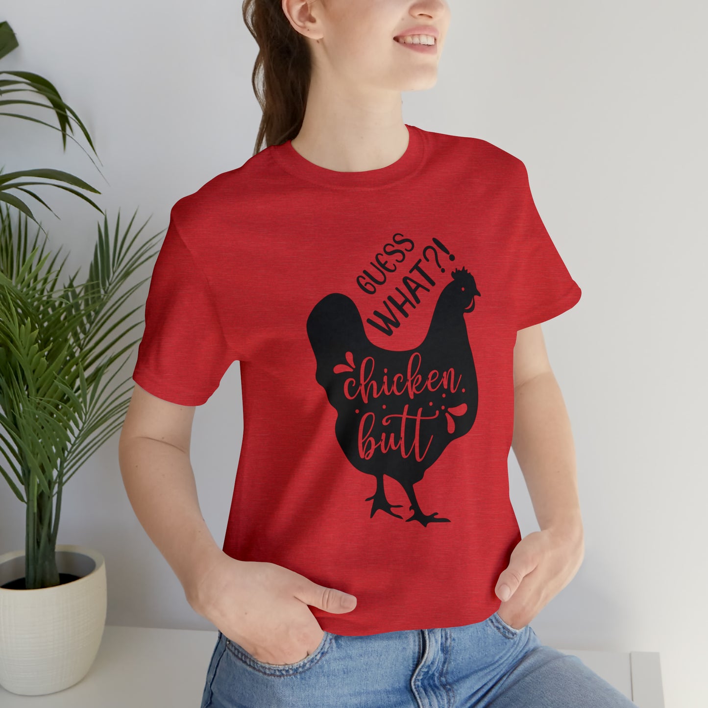 Guess What?! Chicken Butt Short Sleeve T-shirt