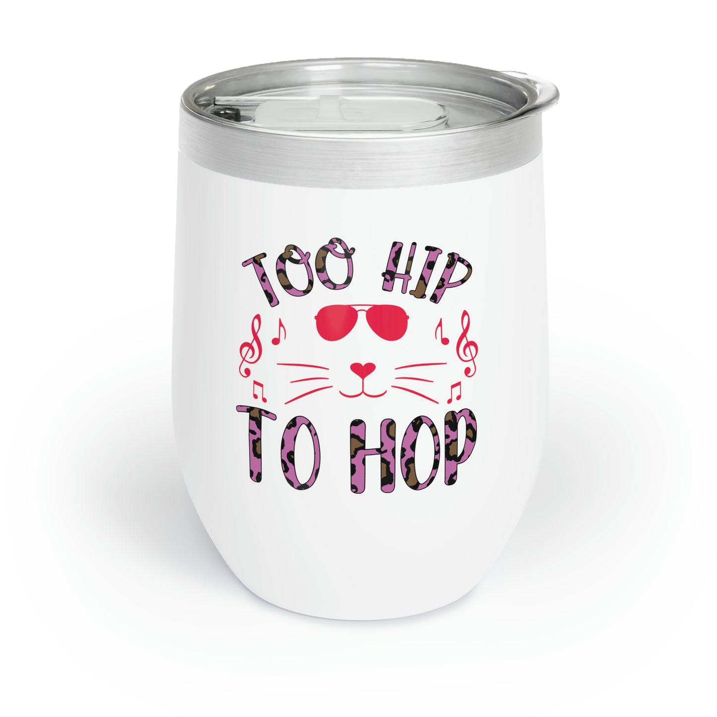 Too Hip To Hop Easter Chill Wine Tumbler