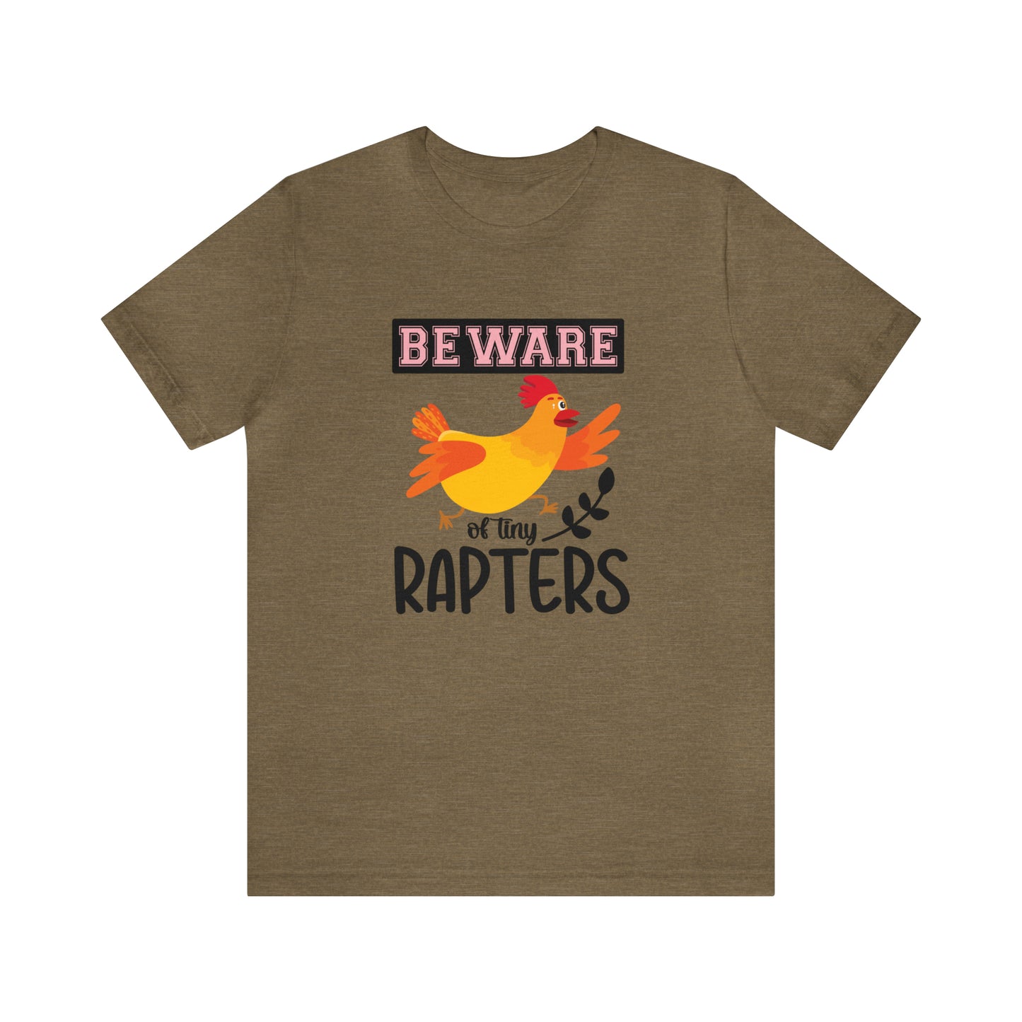 Beware of Tiny Raptors Short Sleeve Chicken T-shirt