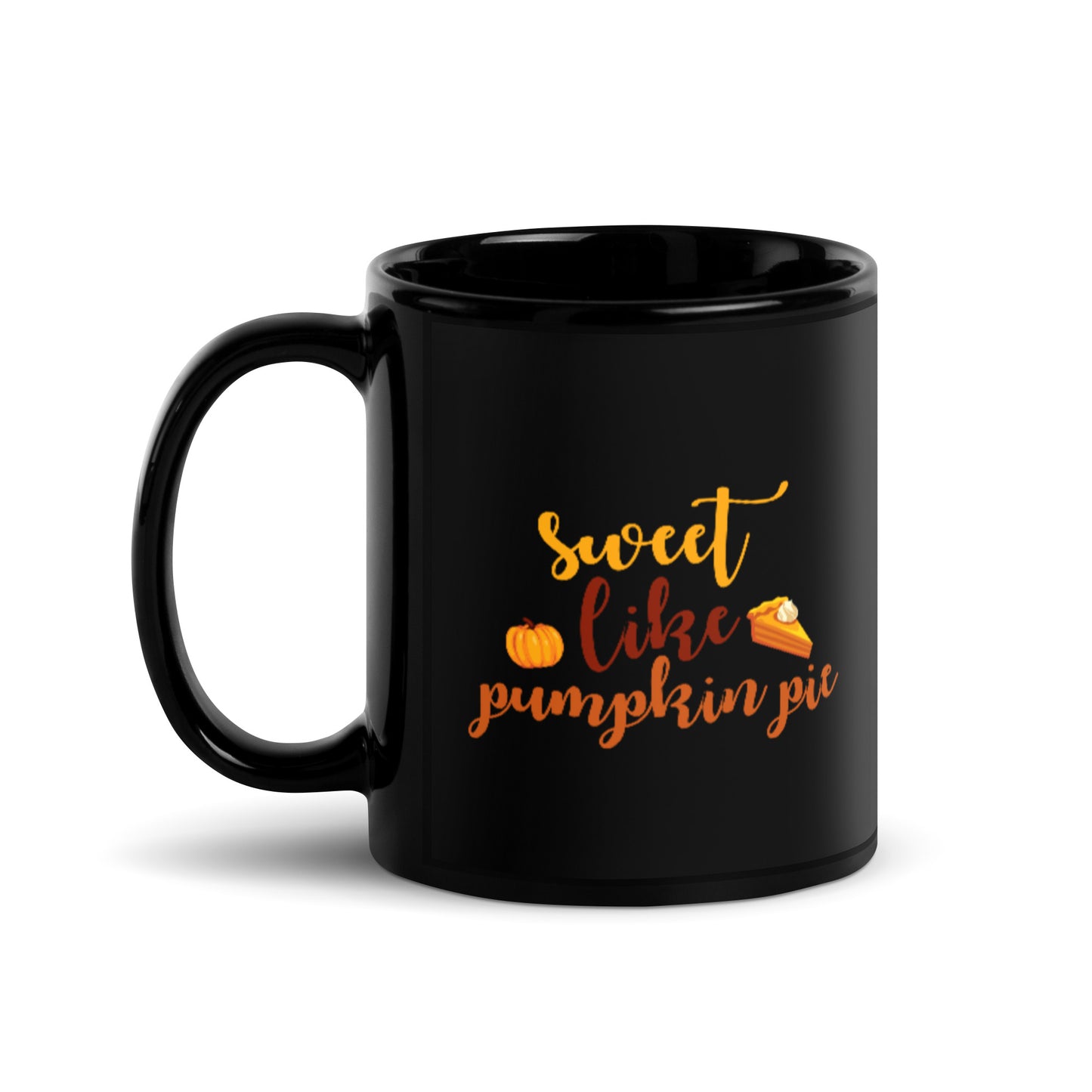 Sweet Like Pumpkin Pie Black Glossy Mug