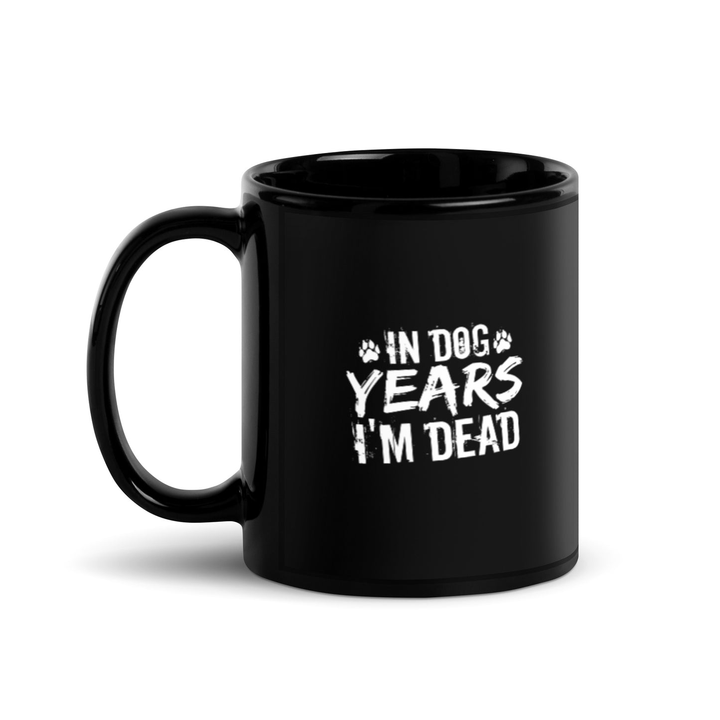 In Dog Years I'm Dead Black Glossy Mug