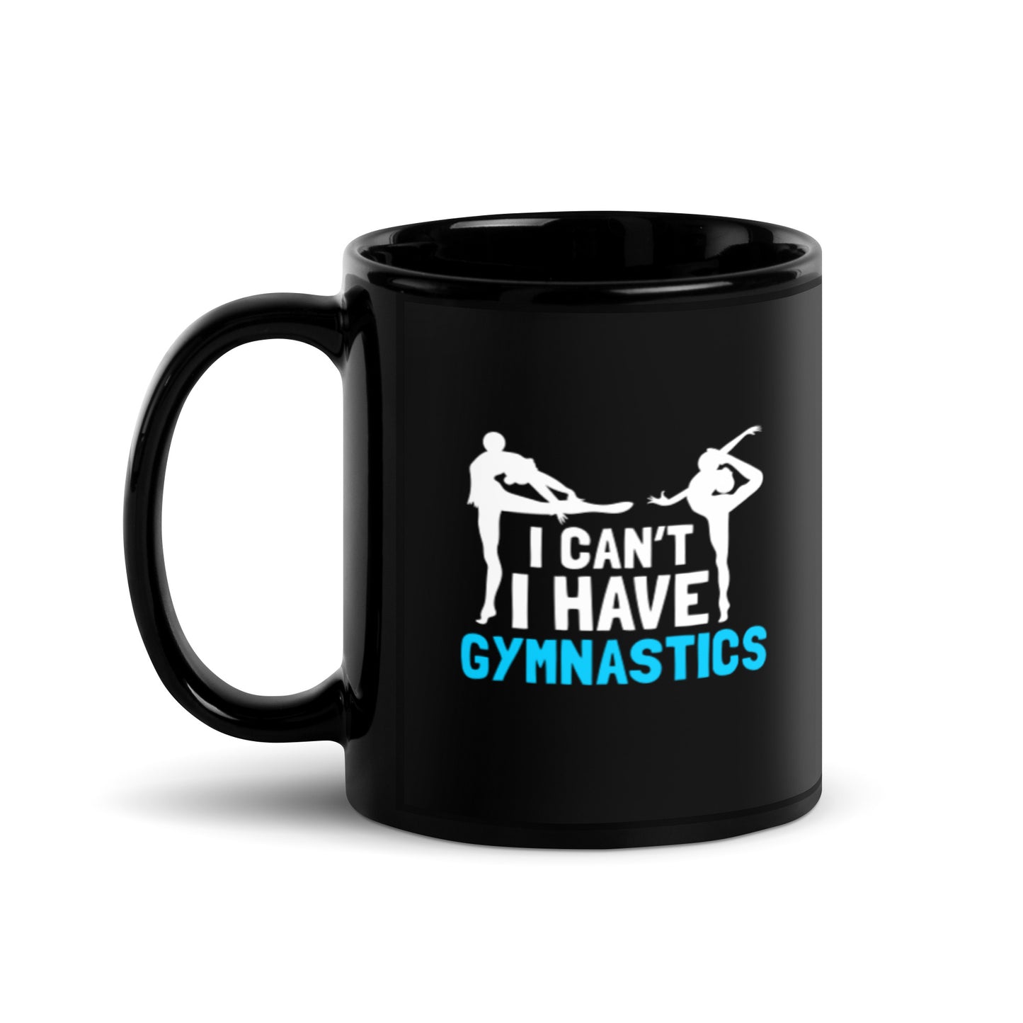 I Can't I Have Gymnastics Black Glossy Mug