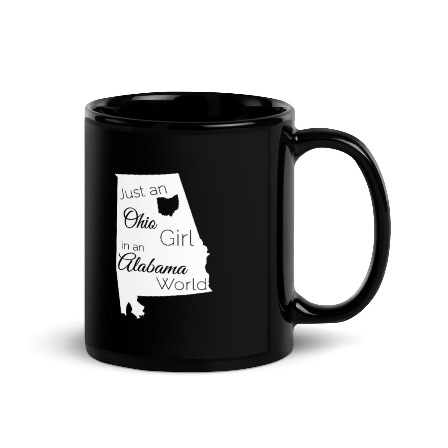 Just an Ohio Girl in an Alabama World Black Glossy Mug
