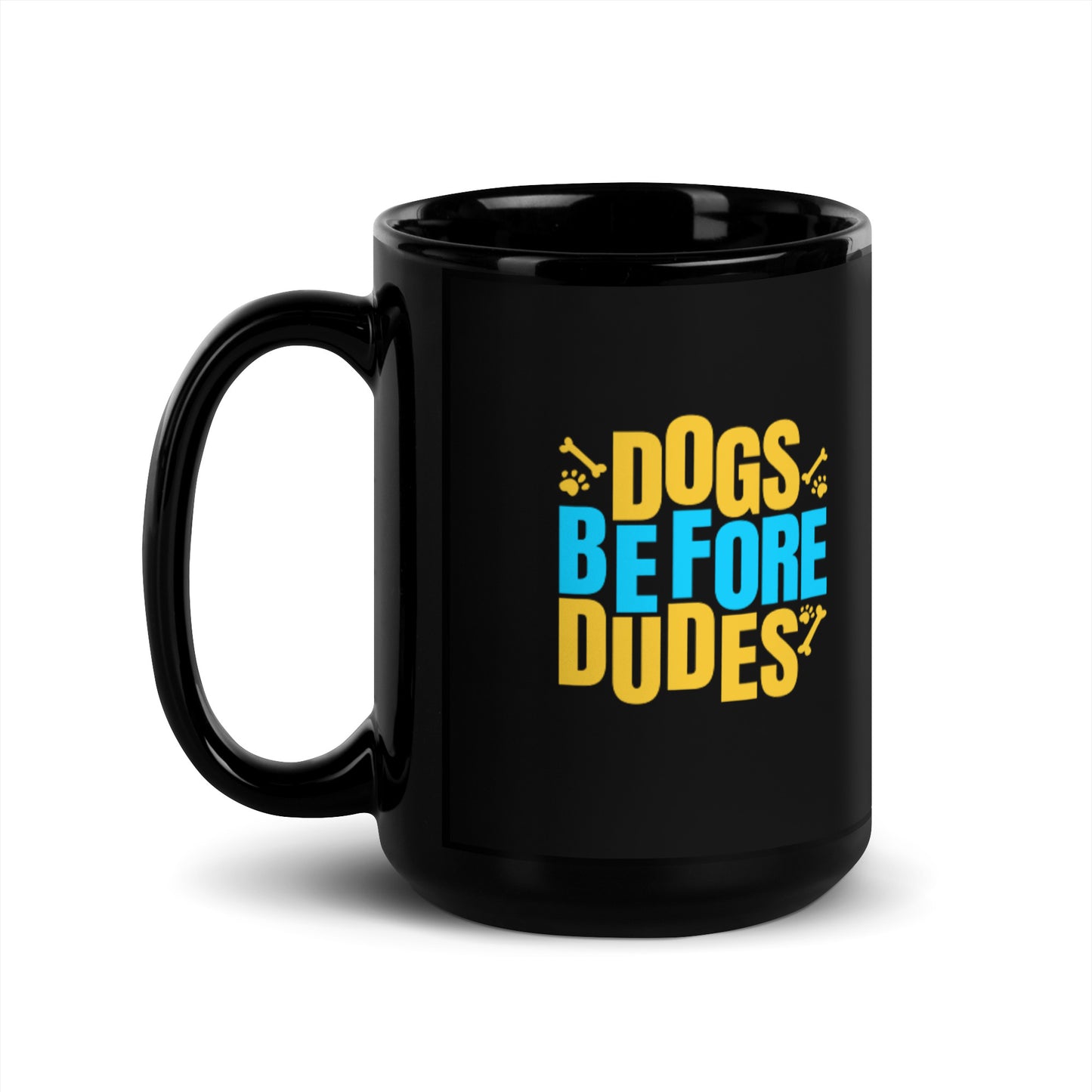 Dogs Before Dudes Black Glossy Mug