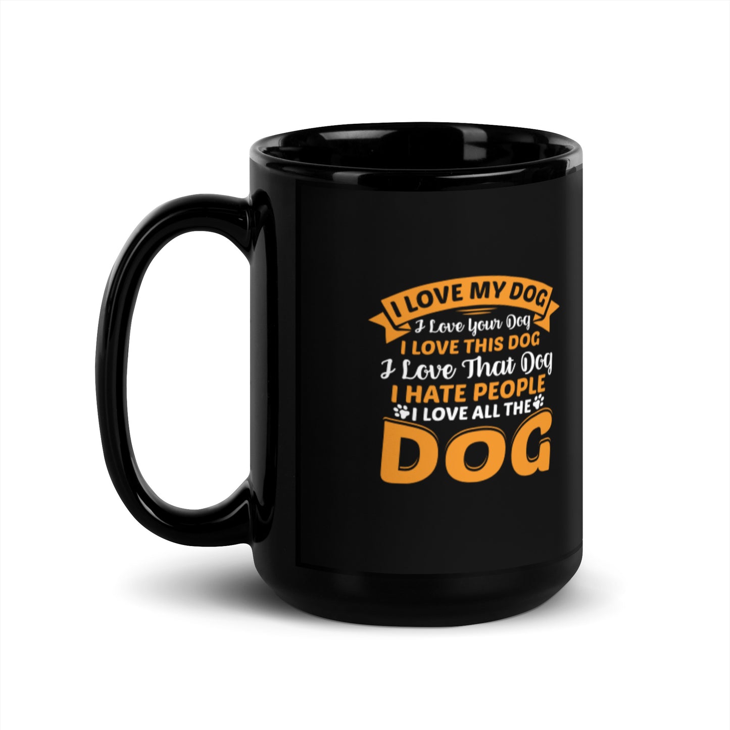 I Love My Dog Black Glossy Mug