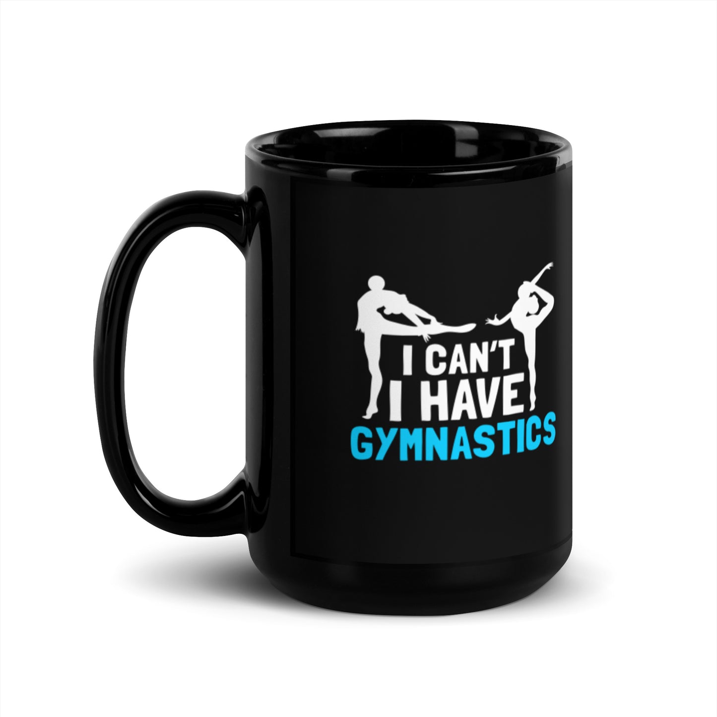 I Can't I Have Gymnastics Black Glossy Mug