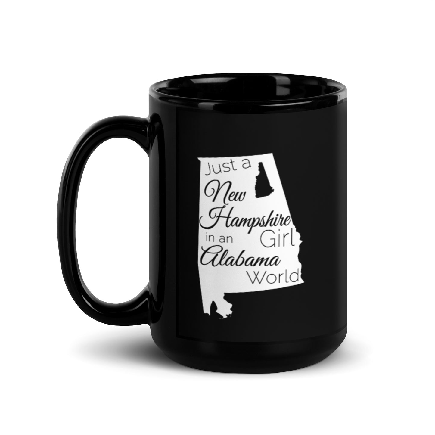 Just a New Hampshire Girl in an Alabama World Black Glossy Mug