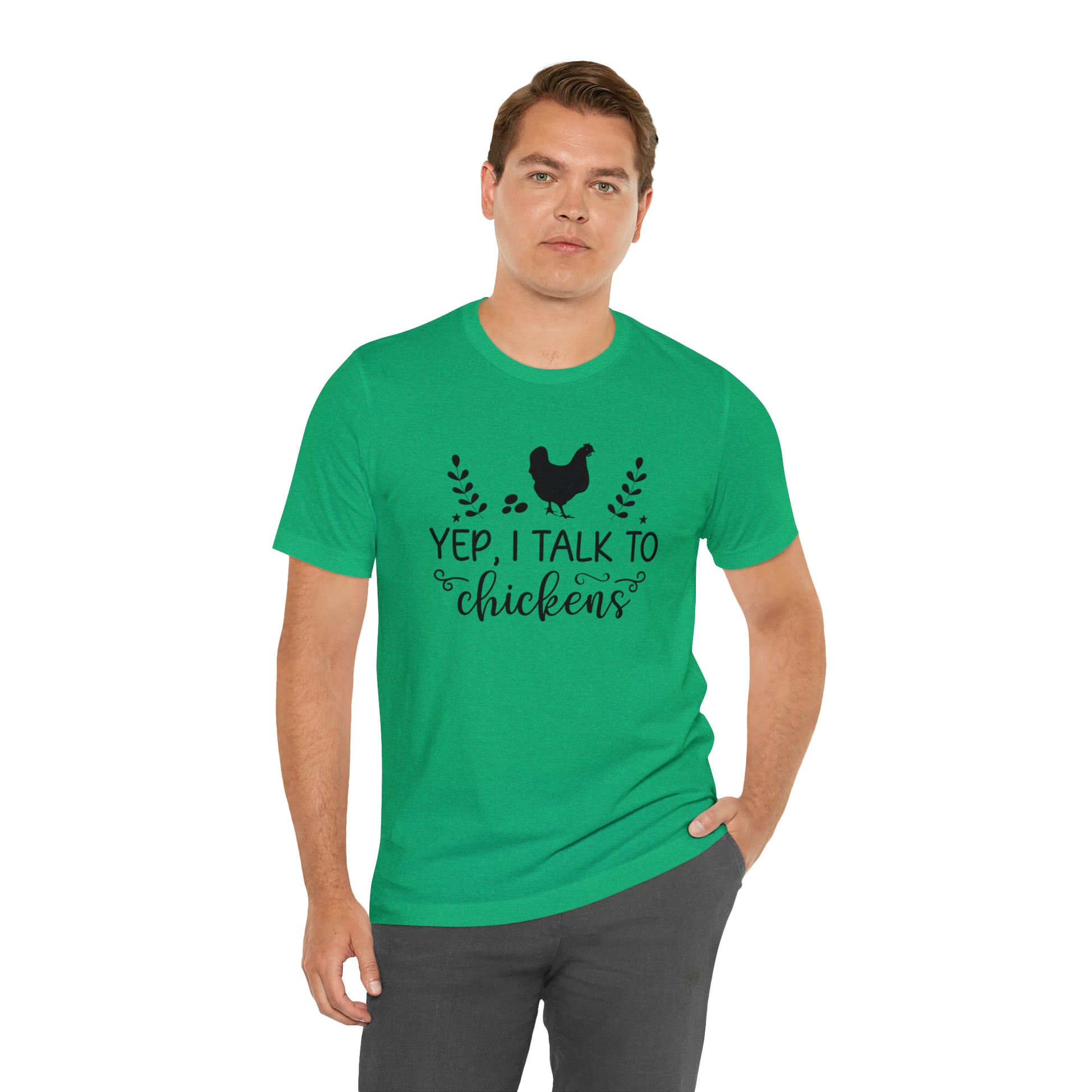 Yep I Talk to Chickens Short Sleeve T-shirt