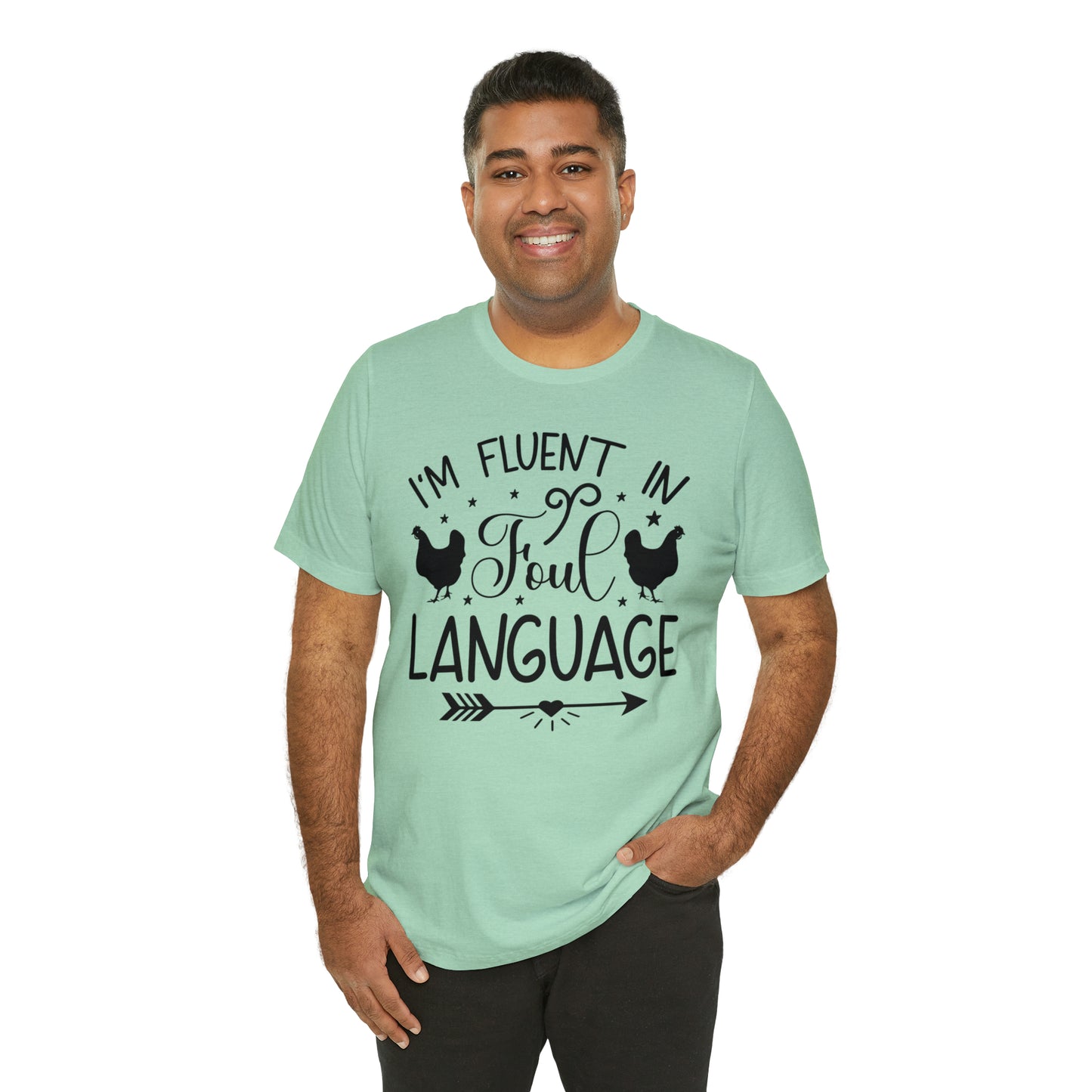 I'm Fluent in Fowl Language Short Sleeve Chicken T-shirt