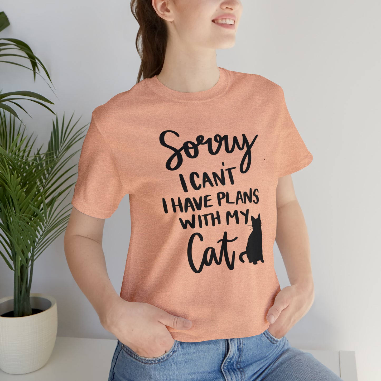 Sorry I Can't I Have Plans With My Cat Short Sleeve T-shirt