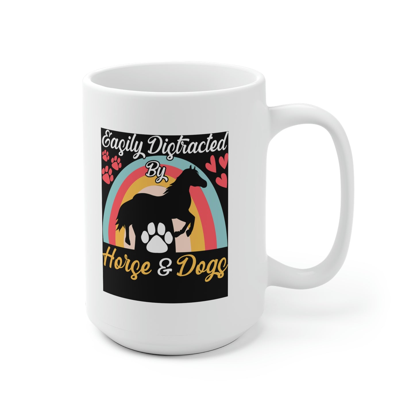 Easily Distracted by Horse and Dogs White Ceramic Mug