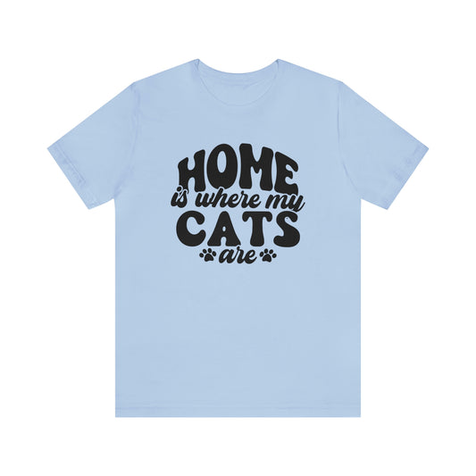 Home is Where My Cats Are Short Sleeve T-shirt