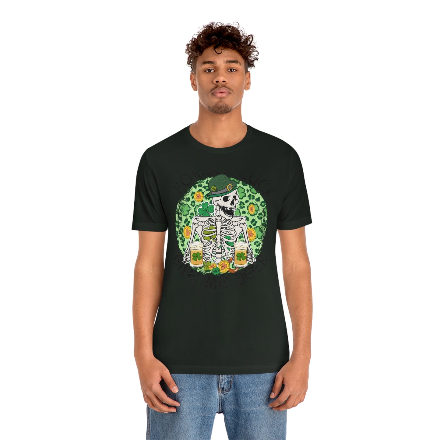 Forget Luck Give Me a Beer St. Patrick's Day Unisex Jersey Short Sleeve Tee