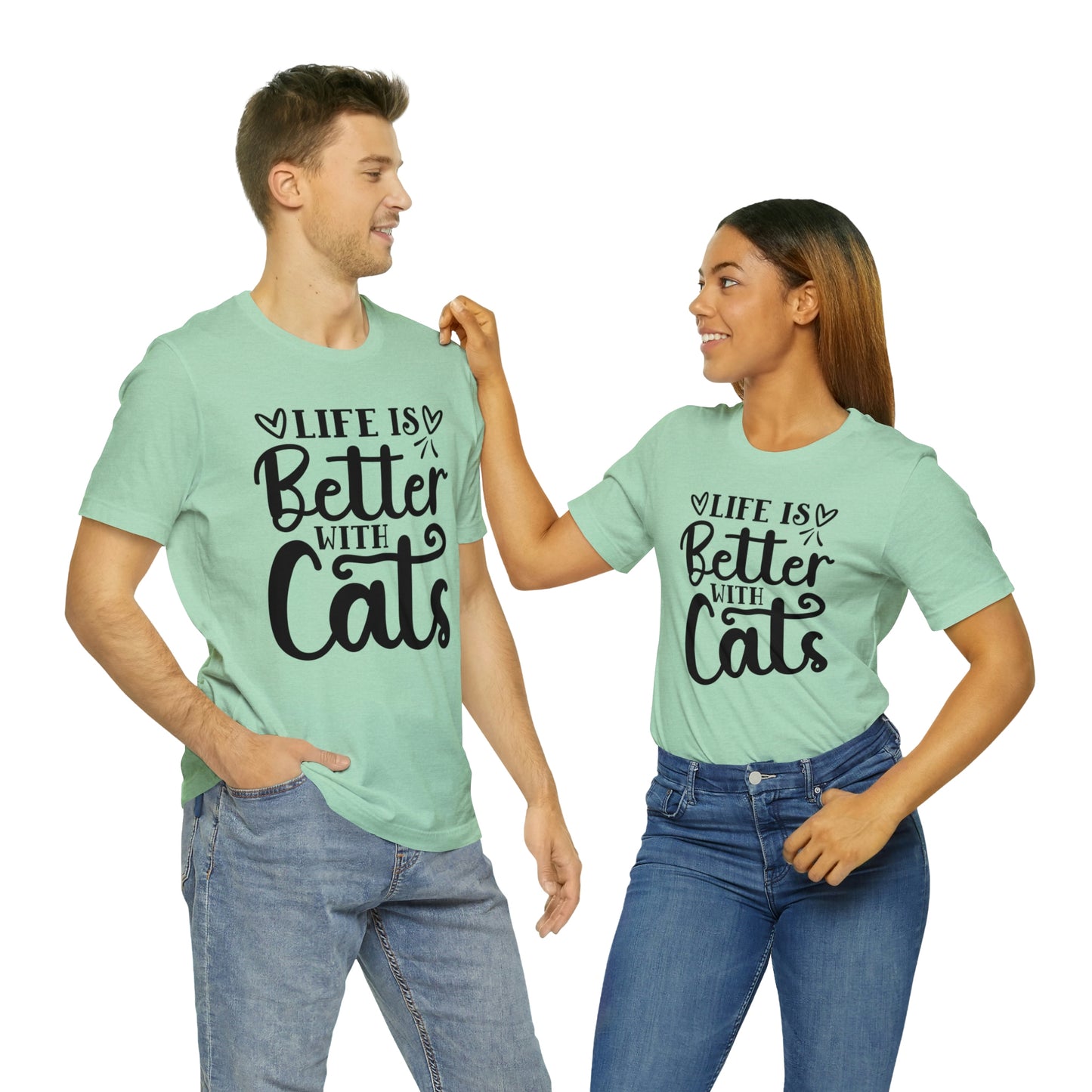 Life is Better With Cats Short Sleeve T-shirt