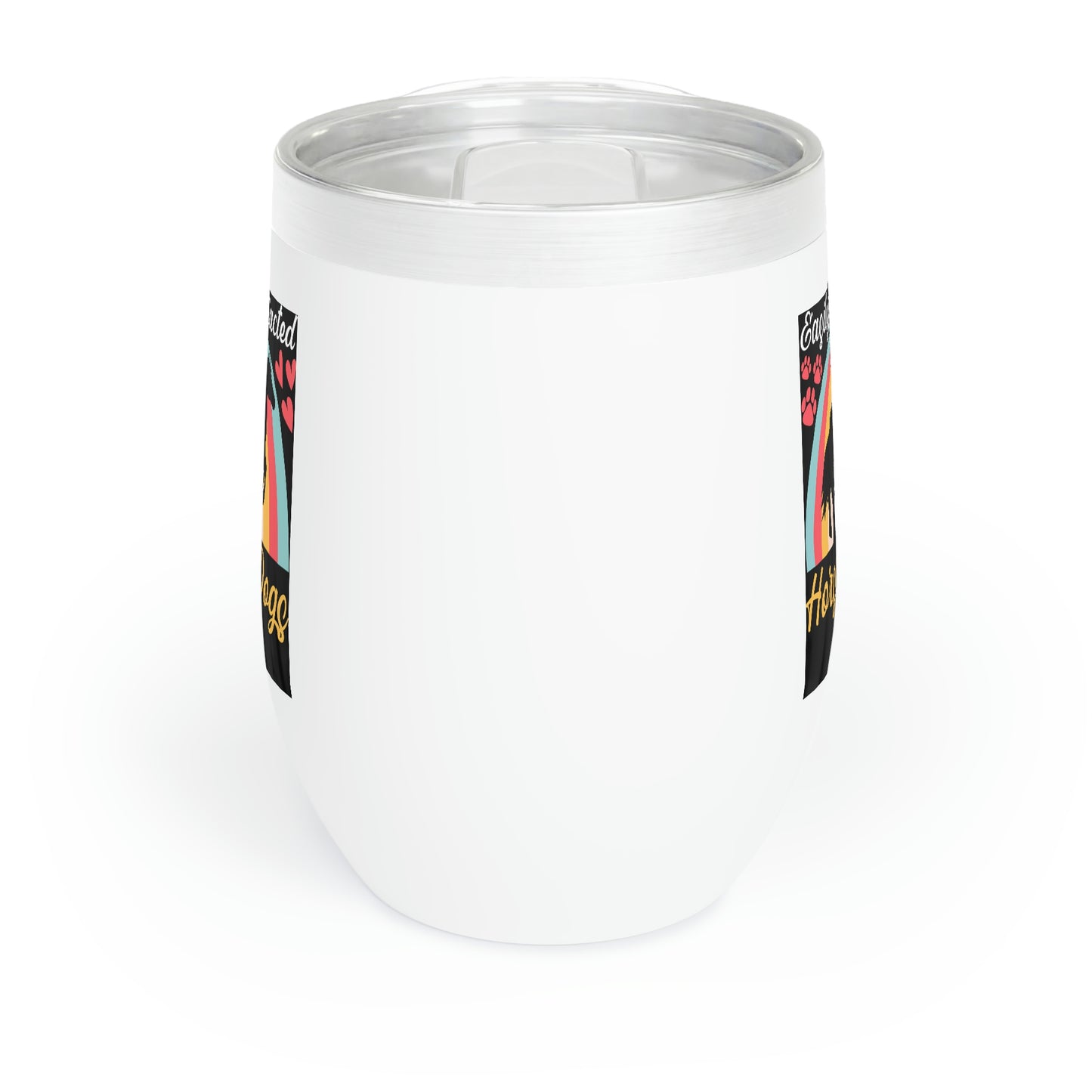 Easily Distracted by Horse and Dogs Chill Wine Tumbler