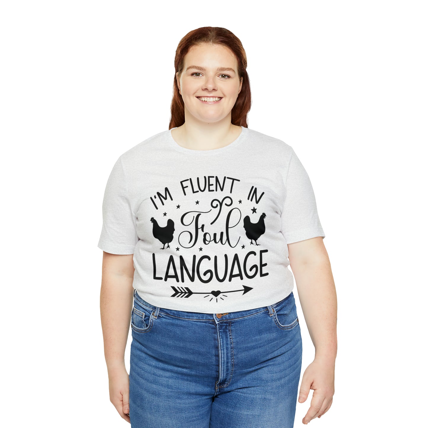 I'm Fluent in Fowl Language Short Sleeve Chicken T-shirt