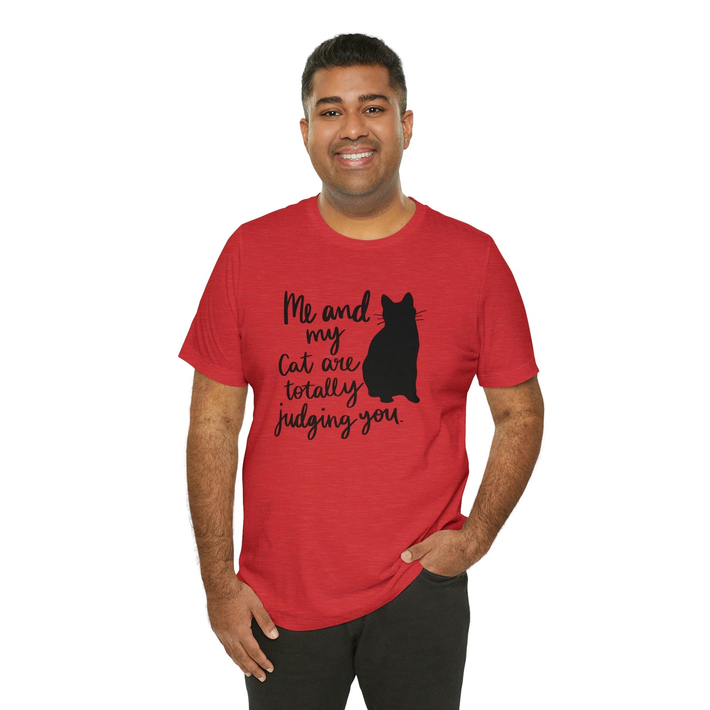 Me and My Cat Are Totally Judging You Short Sleeve T-shirt
