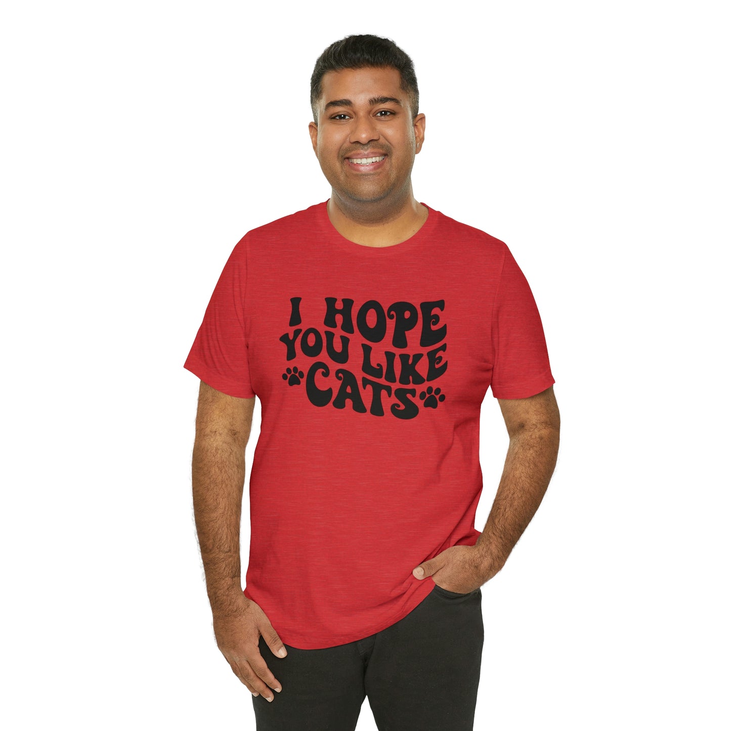 I Hope You Like Cats Short Sleeve T-shirt