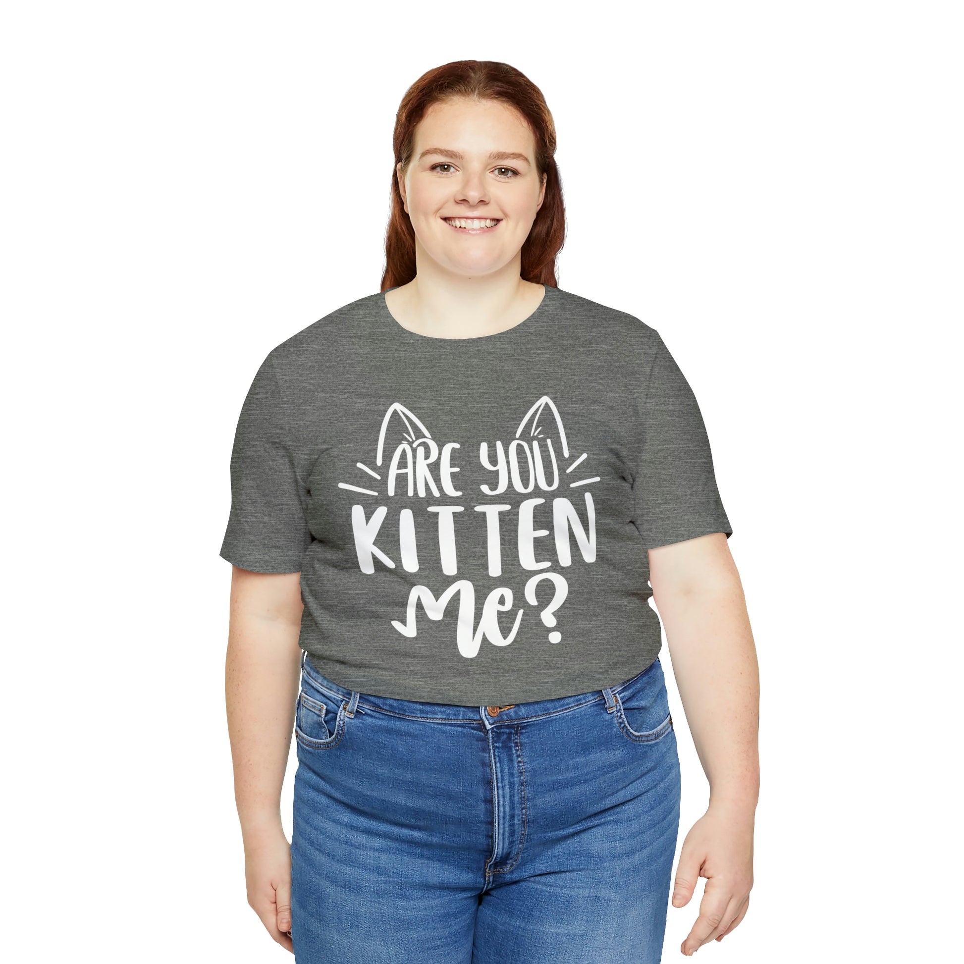 Are You Kitten Me? Short Sleeve T-shirt