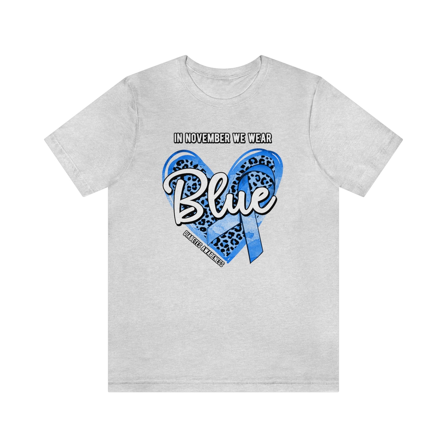 In November We Wear Blue Diabetes Awareness Print Unisex Jersey Short Sleeve Tee