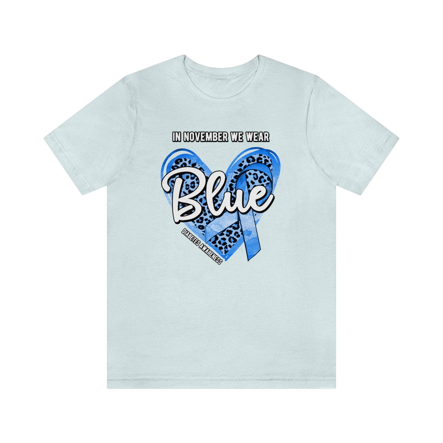 In November We Wear Blue Diabetes Awareness Print Unisex Jersey Short Sleeve Tee