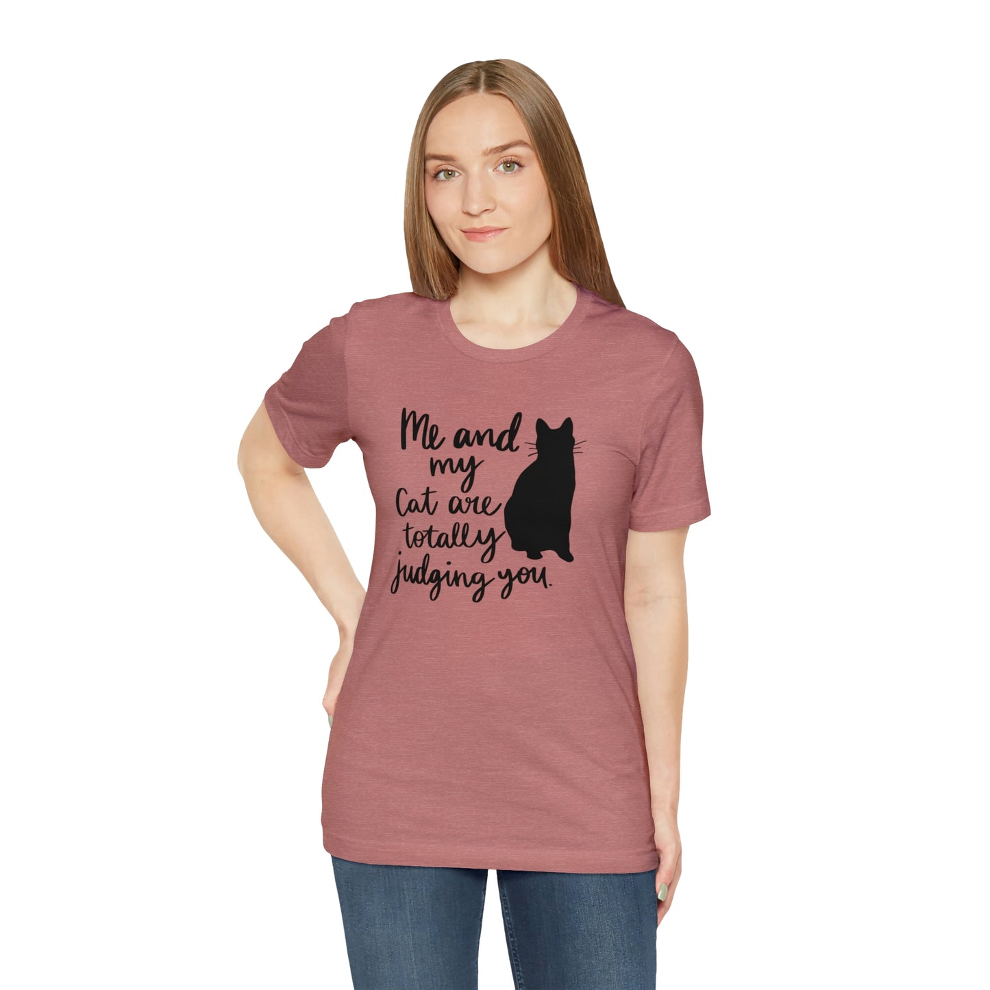 Me and My Cat Are Totally Judging You Short Sleeve T-shirt