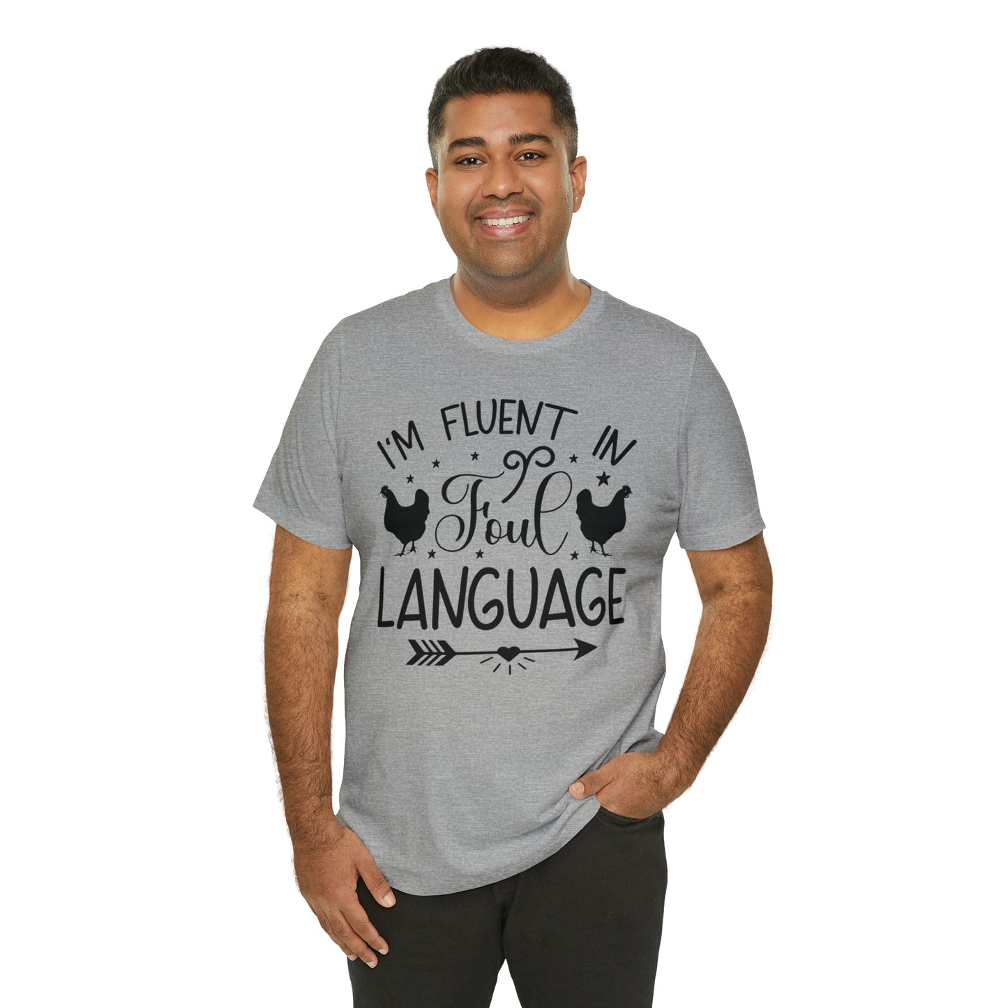 I'm Fluent in Fowl Language Short Sleeve Chicken T-shirt