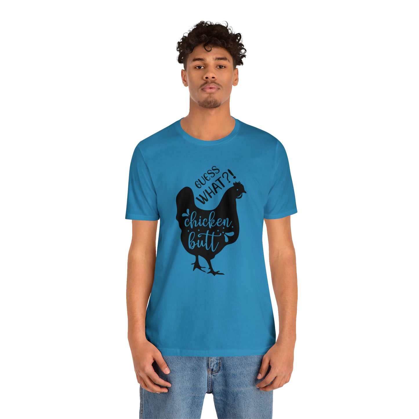 Guess What?! Chicken Butt Short Sleeve T-shirt