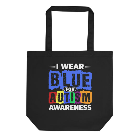 I Wear Blue for Autism Awareness Eco Tote Bag
