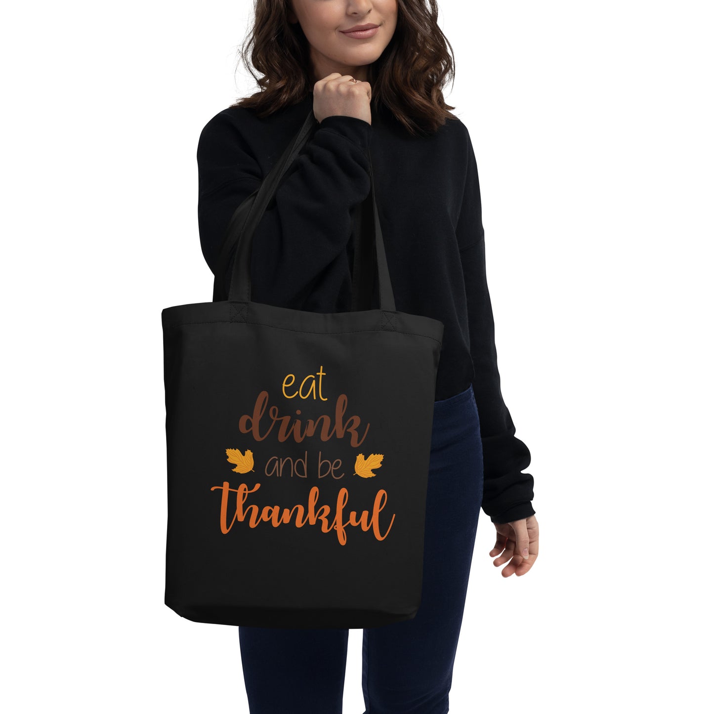 Eat Drink and be Thankful Eco Tote Bag