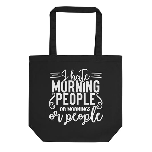 I Hate Morning People Eco Tote Bag