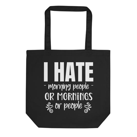 I Hate Morning People Eco Tote Bag