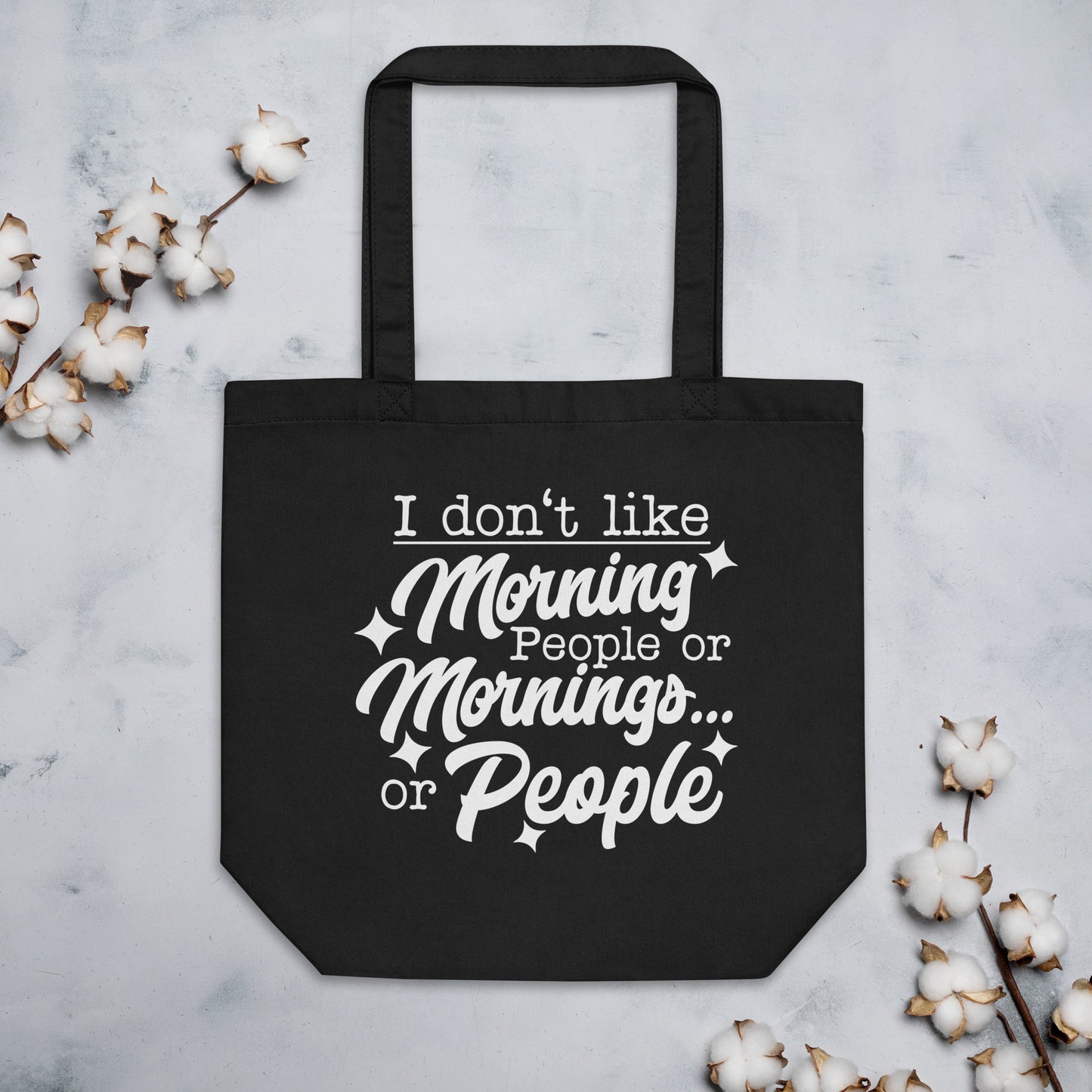 I Don't Like Morning People Eco Tote Bag