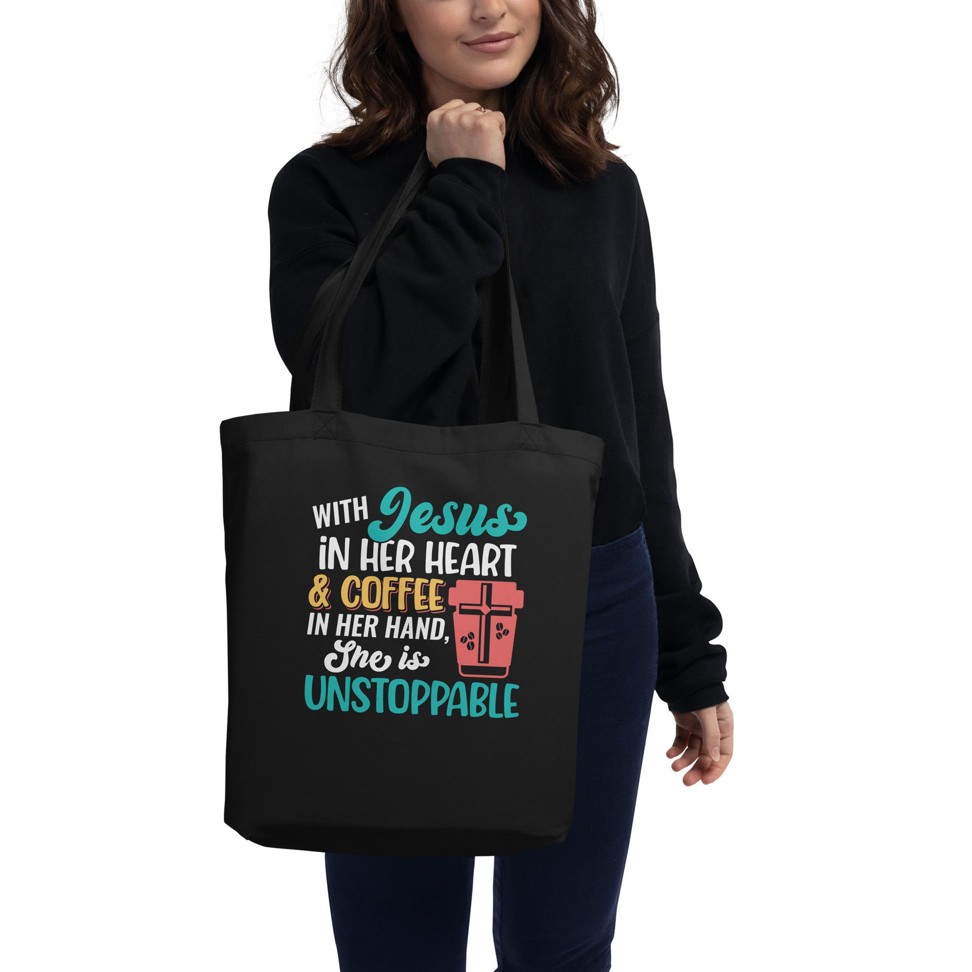 With Jesus in Her Heart & Coffee in Her Cup She is Unstoppable Eco Tote Bag