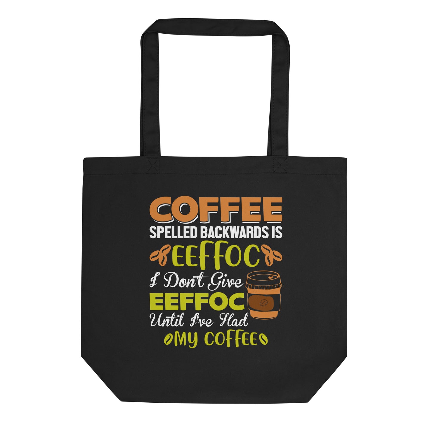Coffee Spelled Backwards is Eeffoc Eco Tote Bag