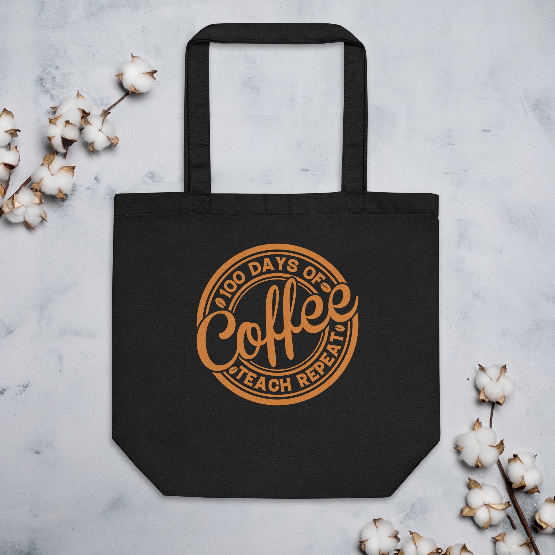 100 Days of Coffee Teach Repeat Eco Tote Bag