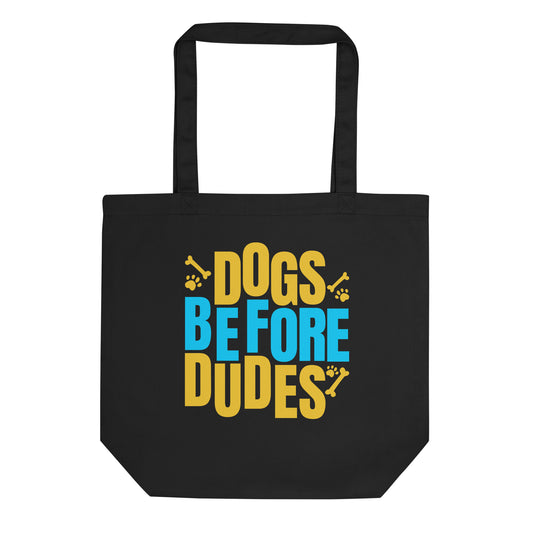 Dogs Before Dudes Eco Tote Bag