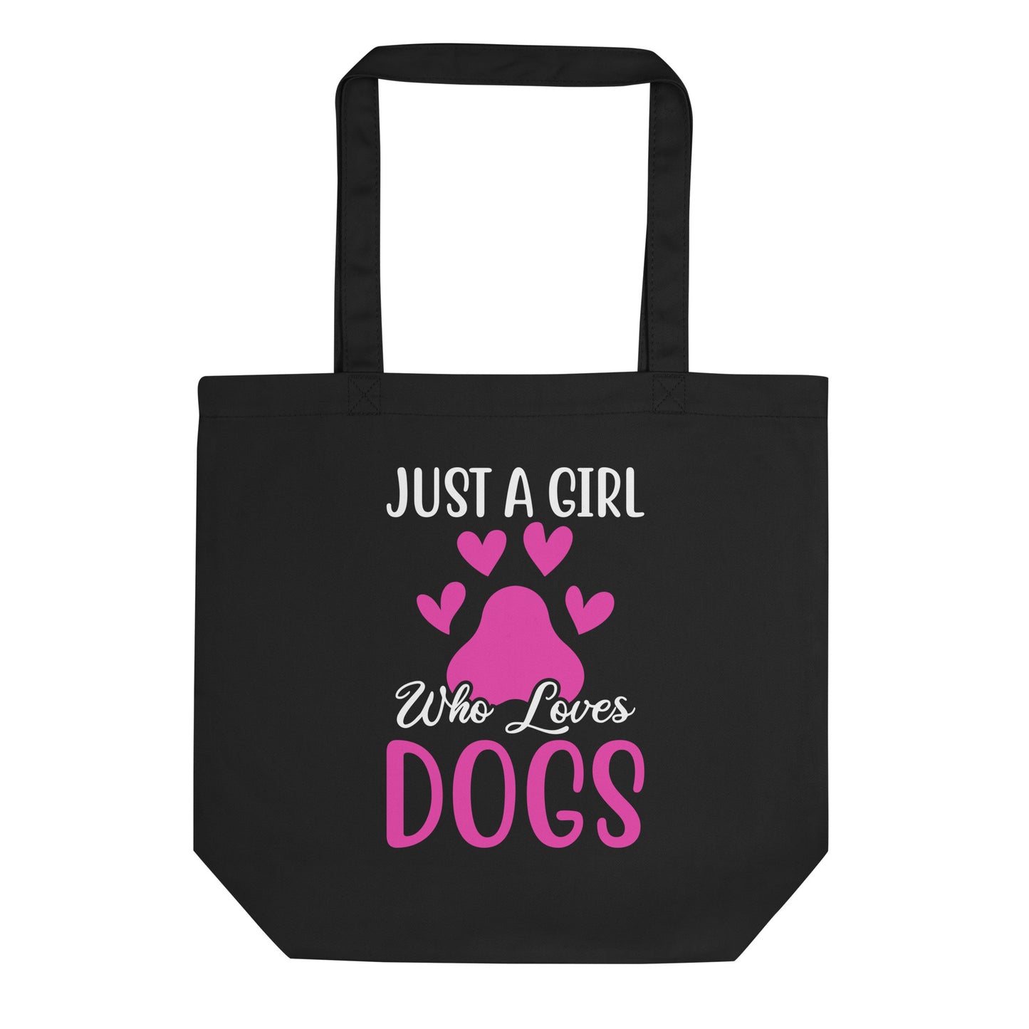 Just a Girl Who Loves Dogs Eco Tote Bag