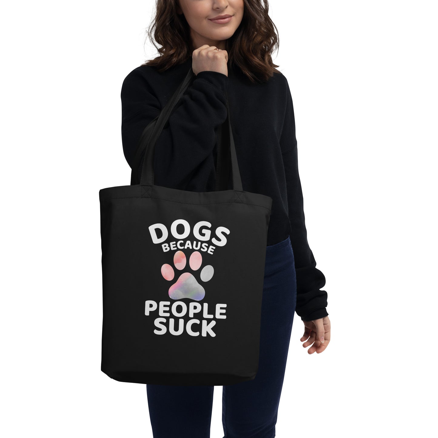 Dogs Because People Suck Eco Tote Bag