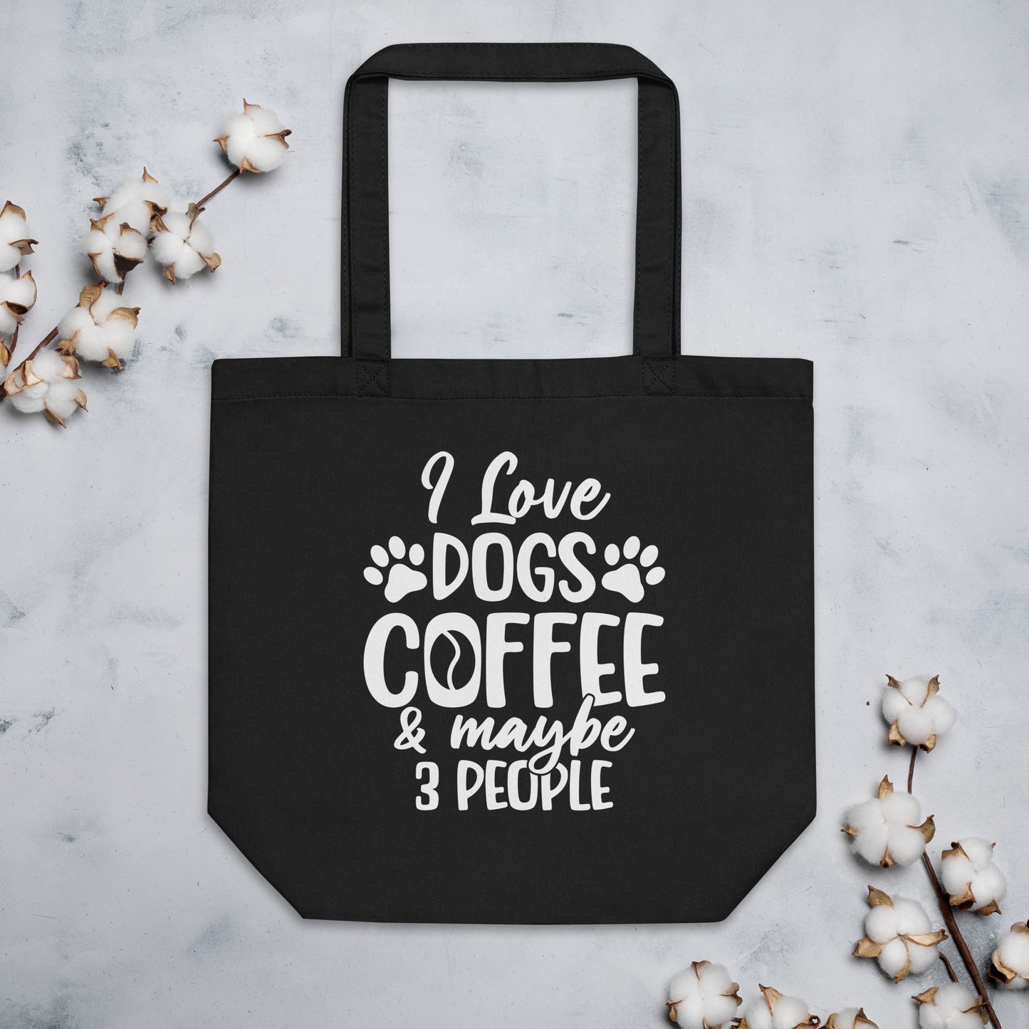 I Love Dogs Coffee & Maybe 3 People Eco Tote Bag