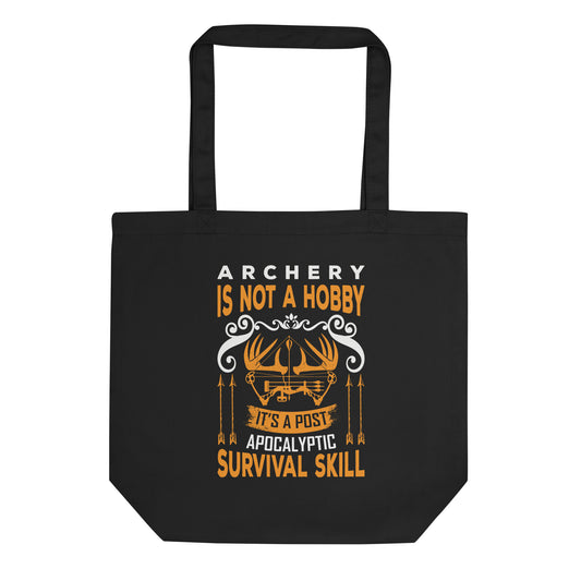 Archery is not a Hobby Eco Tote Bag