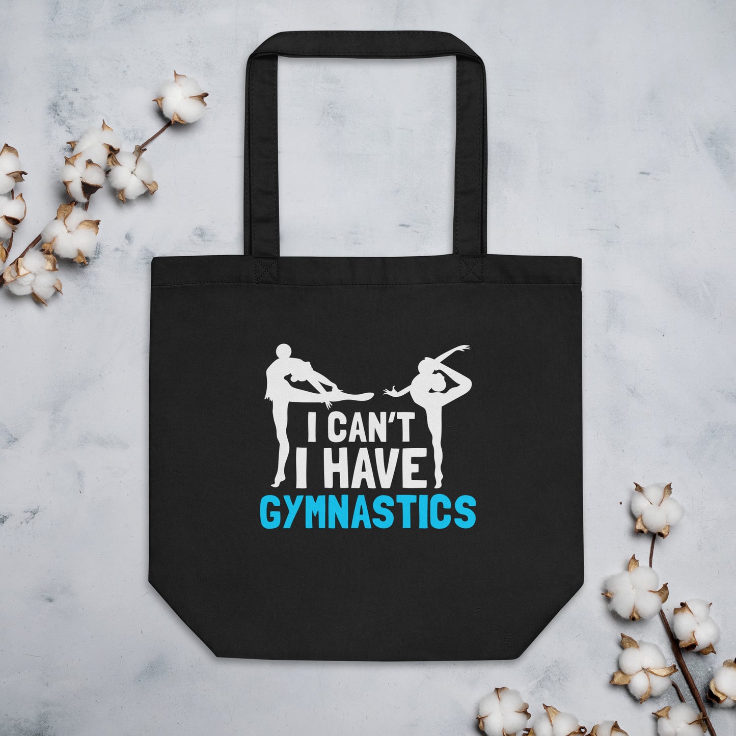 I Can't I Have Gymnastics Eco Tote Bag