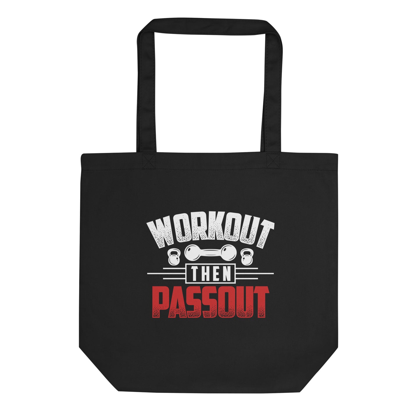 Workout Then Passout Eco Tote Bag