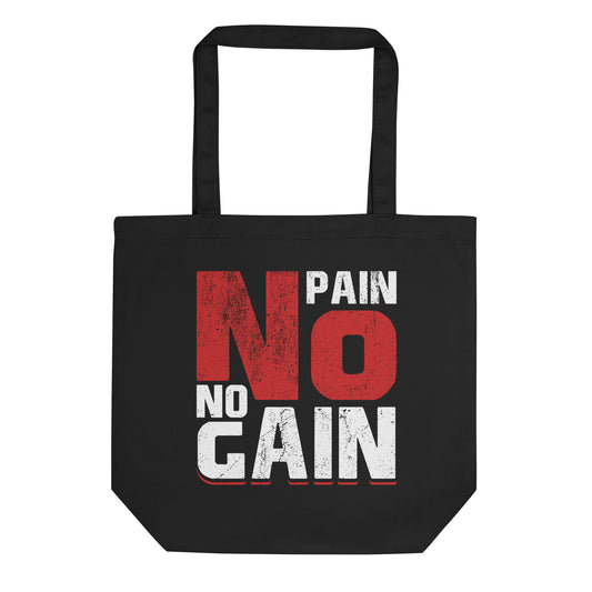 No Pain No Gain Eco Tote Bag
