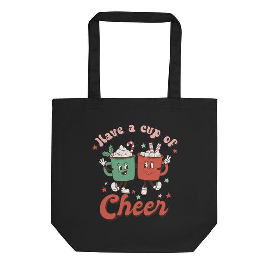 Have a Cup of Cheer Eco Tote Bag